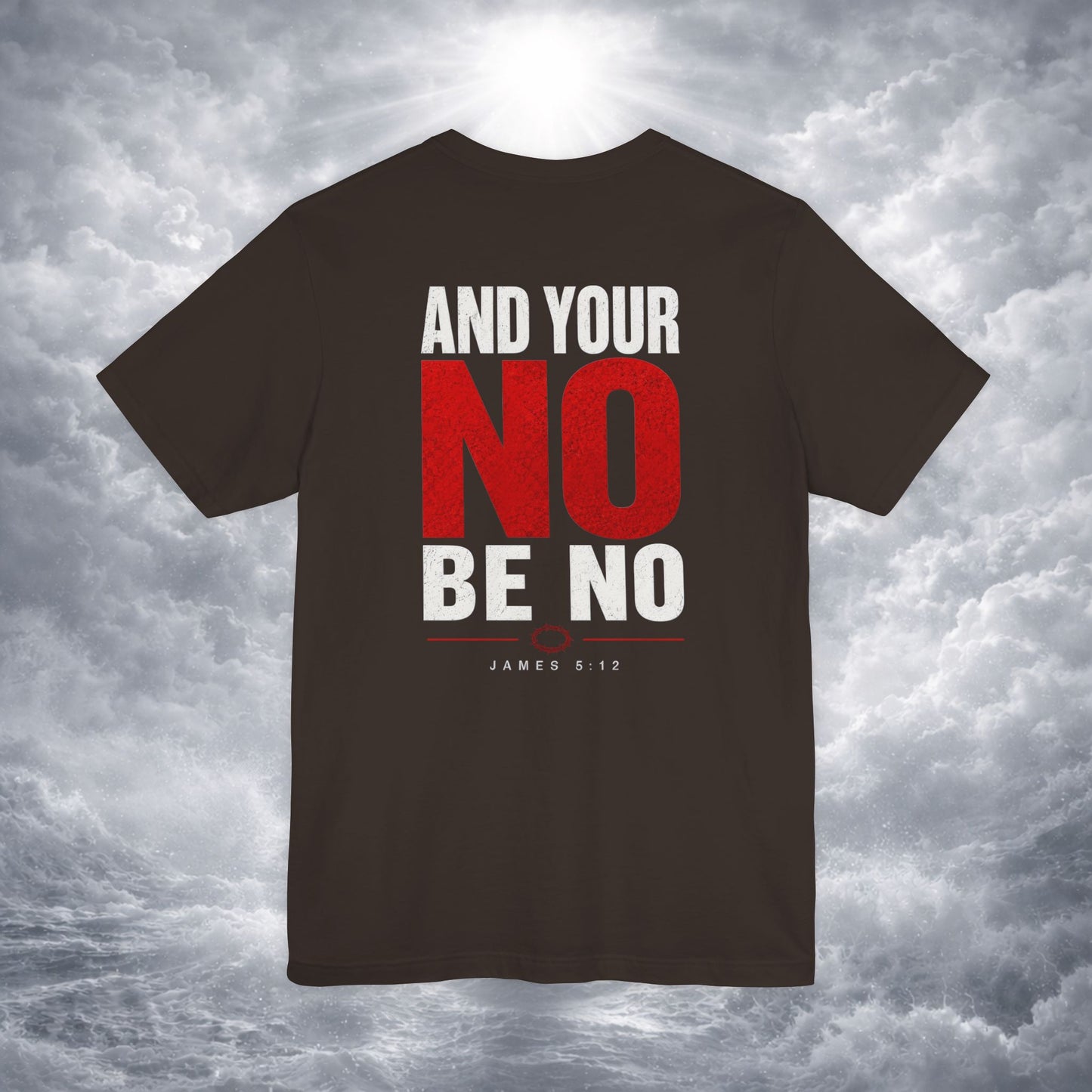 Let Your Yes Be Yes Shirt | Matthew 5:37 & James 5:12 Christian Tee | No Be No Integrity Bible Verse