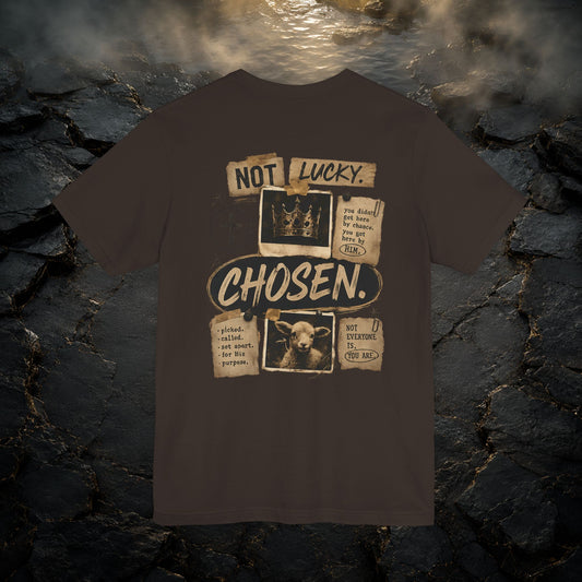 Not Lucky. Chosen. | Christian Graphic Tee | 1 Peter 2:9