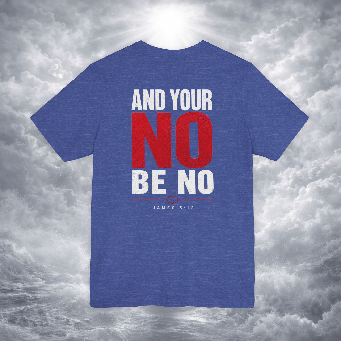 Let Your Yes Be Yes Shirt | Matthew 5:37 & James 5:12 Christian Tee | No Be No Integrity Bible Verse
