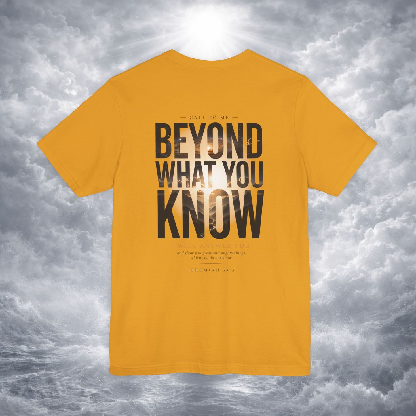 Jeremiah 33:3 Shirt - Beyond What You Know | Call to Me | Christian Apparel