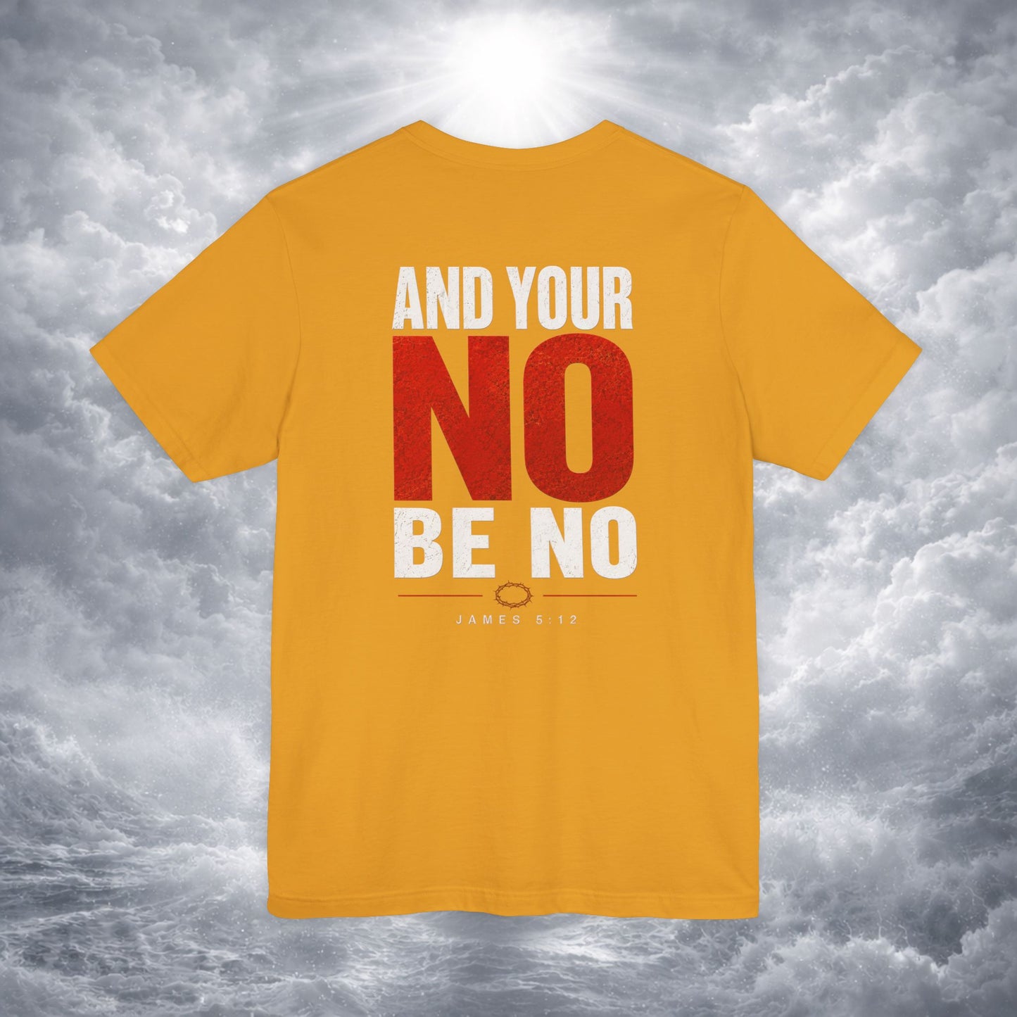 Let Your Yes Be Yes Shirt | Matthew 5:37 & James 5:12 Christian Tee | No Be No Integrity Bible Verse