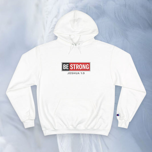 Champion Hoodie - Be Strong and Courageous - JOSHUA 1:9