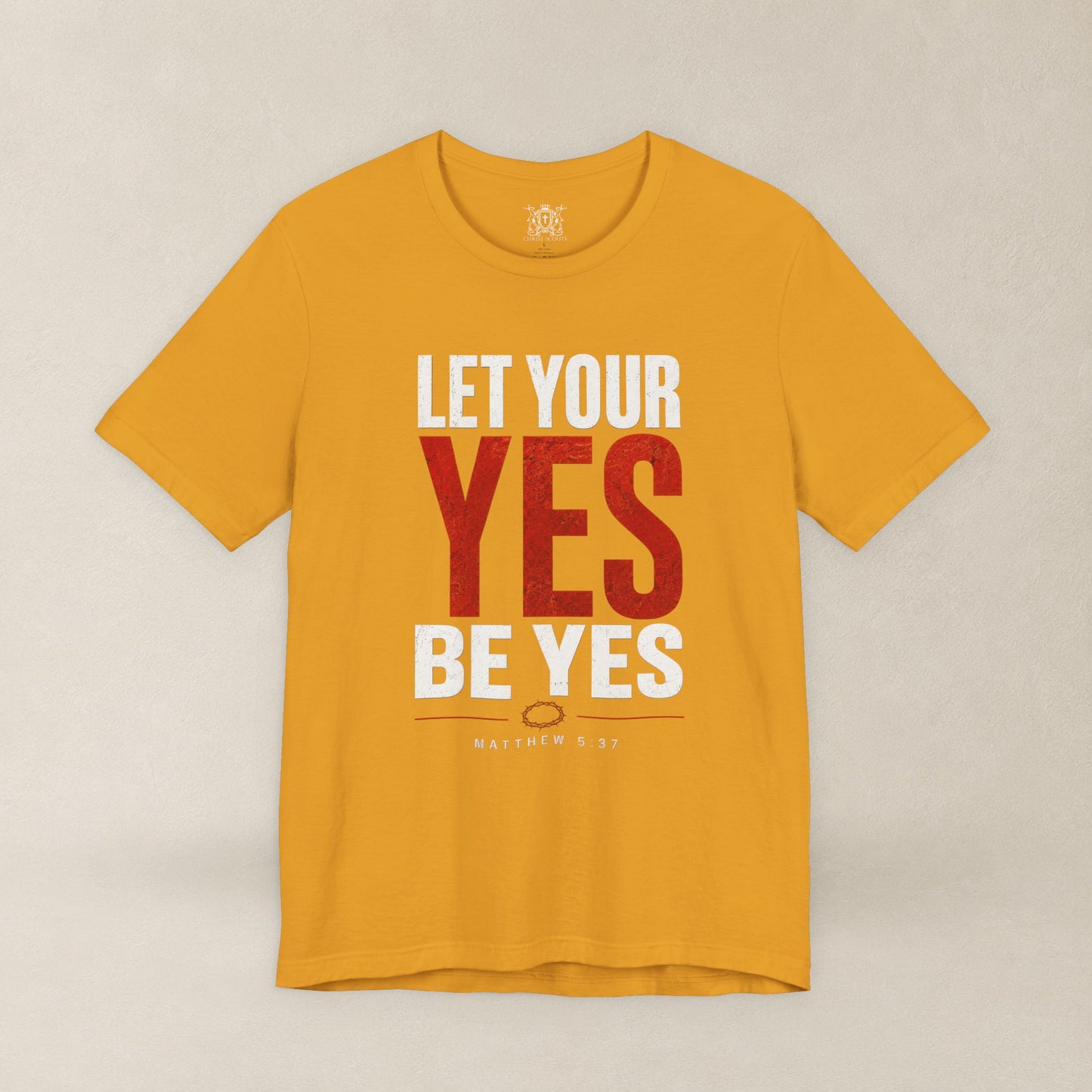 Let Your Yes Be Yes Shirt | Matthew 5:37 & James 5:12 Christian Tee | No Be No Integrity Bible Verse