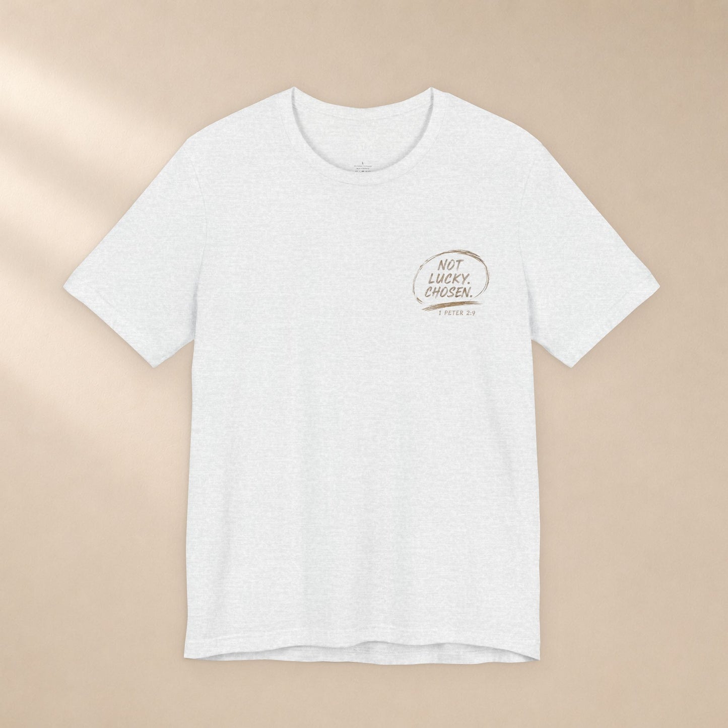 Not Lucky. Chosen. | Christian Graphic Tee | 1 Peter 2:9