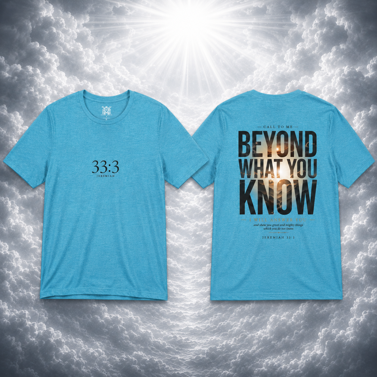 Jeremiah 33:3 Shirt - Beyond What You Know | Call to Me | Christian Apparel