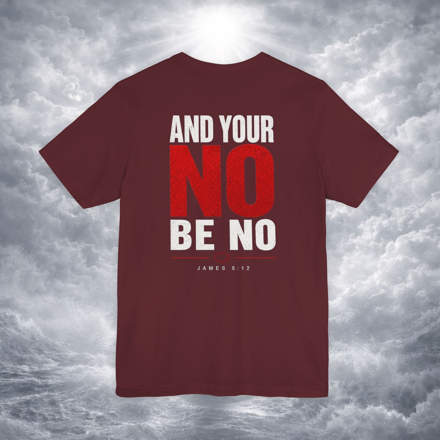 Let Your Yes Be Yes Shirt | Matthew 5:37 & James 5:12 Christian Tee | No Be No Integrity Bible Verse