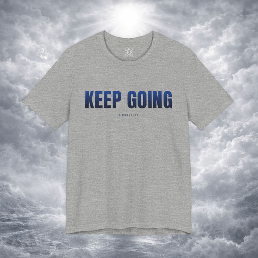KEEP GOING Run With Endurance | Christian Tee | Hebrews 12: 1-2