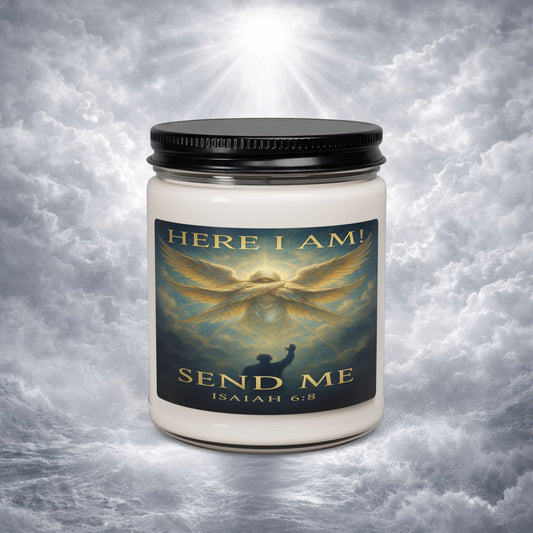 ISAIAH 6:8 - HERE I AM, SEND ME.
