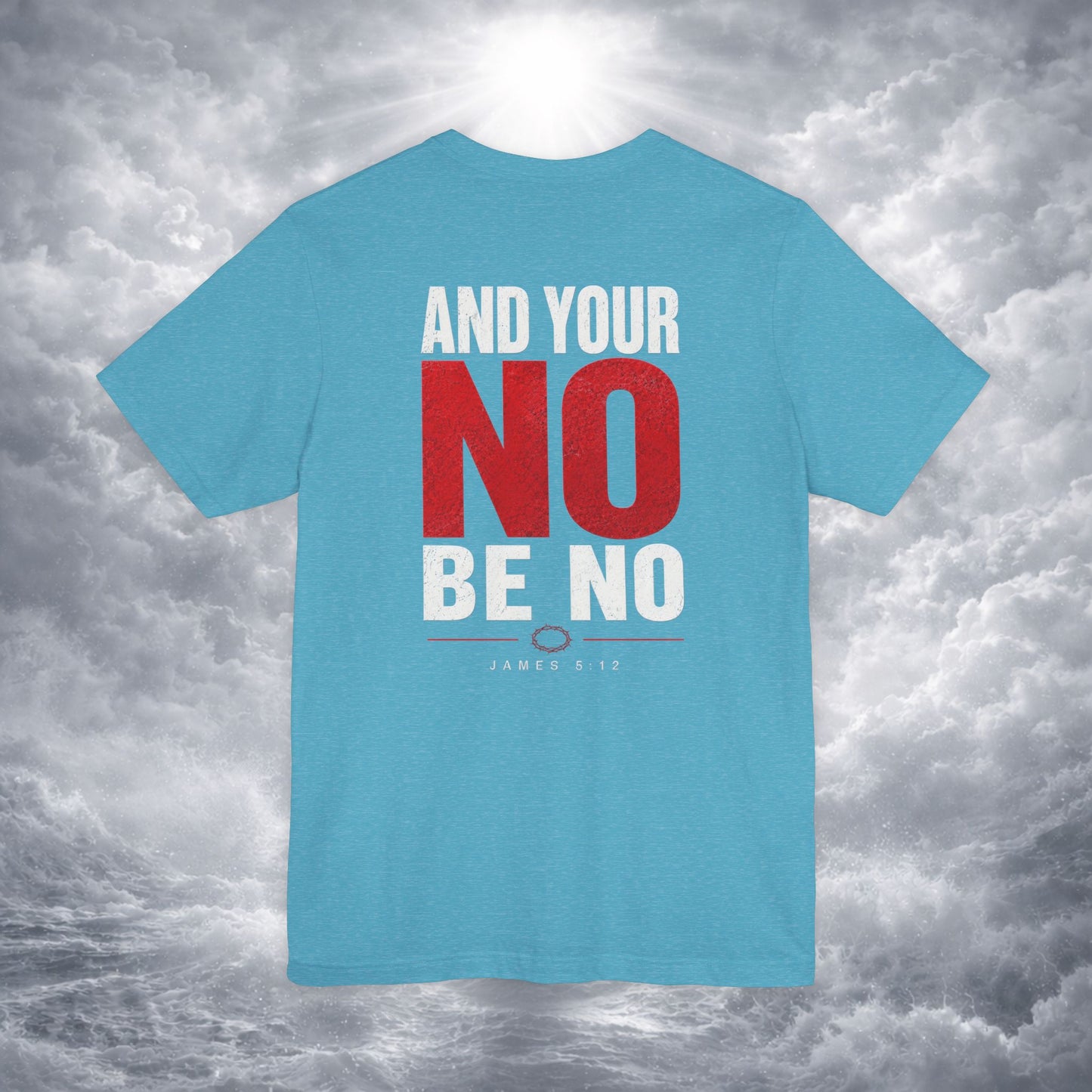 Let Your Yes Be Yes Shirt | Matthew 5:37 & James 5:12 Christian Tee | No Be No Integrity Bible Verse