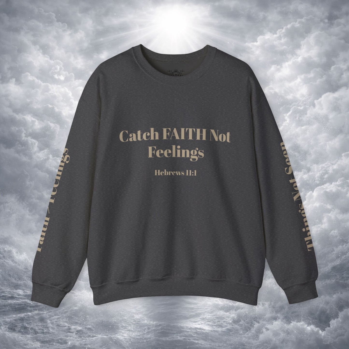 Faith Sweatshirt — Hebrews 11:1