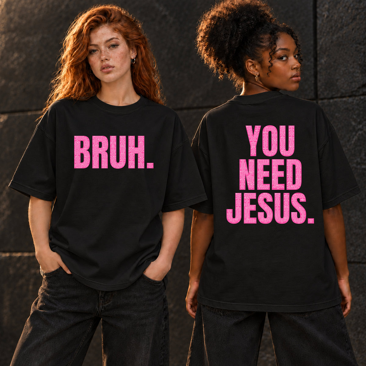 HEAVY TEE BRUH YOU NEED JESUS