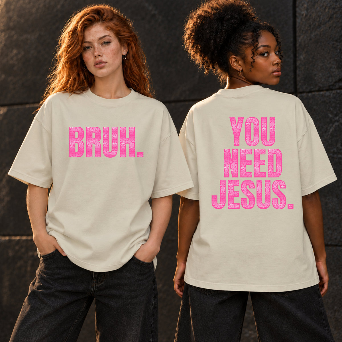 HEAVY TEE BRUH YOU NEED JESUS